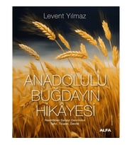 Anadolulu Buğdayın Hikayesi