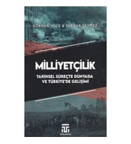 Milliyetçilik Tarihsel Süreçte Dünyada ve Türkiyede Gelişimi