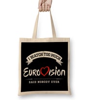 I Watch Too Much Eurovision Said Nobody Ever Bez Çanta Uzun Saplı