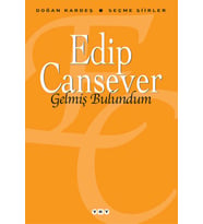 Gelmiş Bulundum - Seçme Şiirler