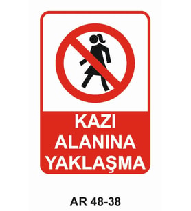 KAZI ALANINA YAKLAŞMA KADIN FİGÜRLÜ İŞ GÜVENLİĞİ UYARI LEVHASI 1 ADET PVC 21 X 29CM