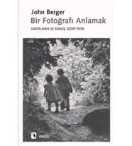 Bir Fotoğrafı Anlamak - John Berger