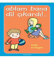 Ablam Bana Dil Çıkardı!..