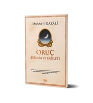 Oruç Sırları ve Fazileti - İmam Gazali - Çelik Yayınları