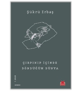 Çırpınıp İçinde Döndüğüm Dünya