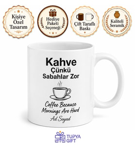 Coffee Because Mornings Are Hard Yazılı Kahve Sabahlar Zor Kupa Bardak Hediye
