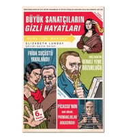 Büyük Sanatçıların Gizli Hayatları