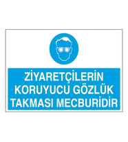 Ziyaretçilerin Koruyucu Gözlük Takması Mecburidir 21x28 Arkası Yapışkanlı Levha