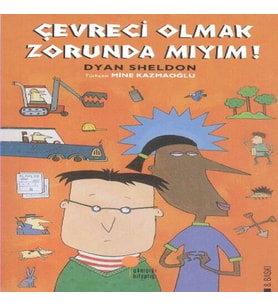 Çevreci Olmak Zorunda mıyım?