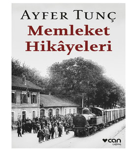 Can - Memleket Hikayeleri Ayfer Tunç