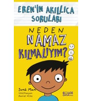 Neden Namaz Kılmalıyım? – Eren’in Akıllıca Soruları