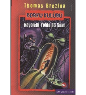 Korku Kulübü 1 - Hayaletli Yolda 13 Saat