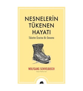 Nesnelerin Tükenen Hayatı