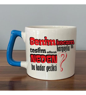 Benim Kocam Kargoyla Mı Teslim Edilecek Baskılı Mavi Kulplu D Kupa