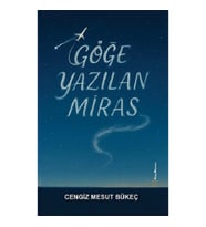 Göğe Yazılan Miras