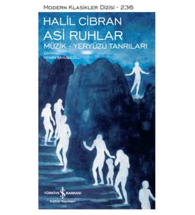 Asi Ruhlar – Müzik – Yeryüzü Tanrıları - Modern Klasikler Dizisi