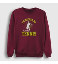Presmono Unisex Bordo I Rather Play Spor Tennis Tenis Sweatshirt 334809tt (Bordo)