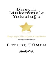 Bireyin Mükemmele Yolculuğu