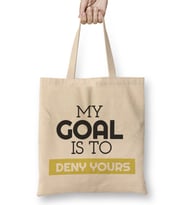 My Goal Is To Deny Yours Soccer Goalie Bez Çanta Uzun Saplı