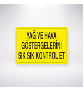 Yağ ve Hava Göstergelerini Sık Sık Kontrol EtS 21x28 Arkası Yapışkanlı Levha