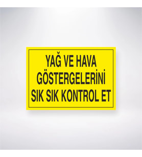 Yağ ve Hava Göstergelerini Sık Sık Kontrol EtS 21x28 Arkası Yapışkanlı Levha