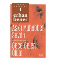 Aşk-ı Muhabbet Sevda - Gece Gelen Ölüm - Bütün Öyküleri 1