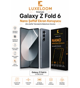 LUXELoom Nano Şeffaf Ekran Koruyucu - Galaxy Z Fold 6