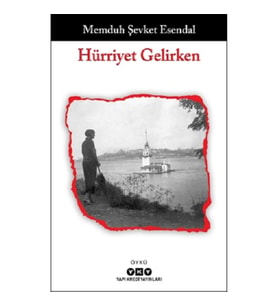 Hürriyet Gelirken