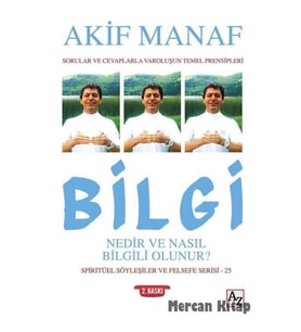 Bilgi Nedir Ve Nasıl Bilgili Olunur?Akif Manaf