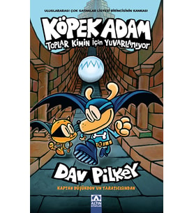 Köpek Adam 7 - Toplar Kimin İçin Yuvarlanıyor - Dav Pilkey - Altın Kitaplar
