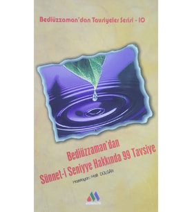 Bediüzzaman'dan Sünnet-i Seniyye Hakkında 99 Tavsiye
