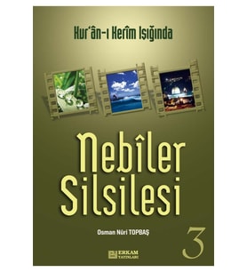 Nebiler Silsilesi -3 (GENİŞLETİLMİŞ BASKI) & Kur'ân-ı Kerim Işığında