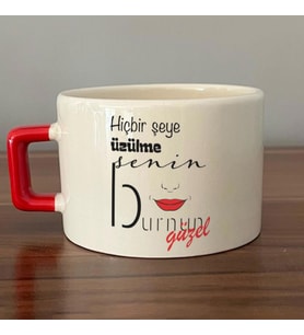 Hiçbir Şeye Üzülme Senin Burnun Güzel Baskılı Kırmızı Kulplu C Fincan