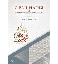 Cibril Hadisi ve İslam Düşüncesine Yansımaları
