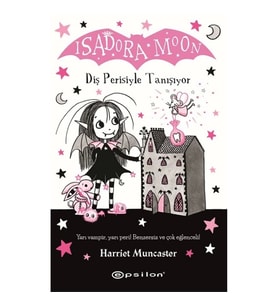 Isadora Moon: Diş Perisiyle Tanışıyor
