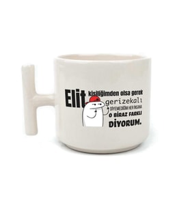 Elit Kişiliğimden Olsa Gerek Baskılı Beyaz Kulplu T Kupa