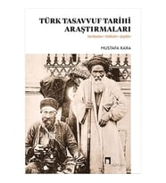 Türk Tasavvuf Tarihi Araştırmaları: Tarikatlar - Tekkeler - Şeyhler (Krem)