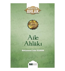 Aile Ahlakı Muhteşem Ahlak 2 Muhammed Emin Yıldırım Siyer Yayın