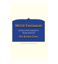 Mistik Yansımalar Kutsala Övgü Şiirleri ve Seçme Sunular