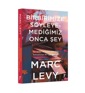 Birbirimize Söyleyemediğimiz Onca Şey
