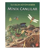 İlk Bilim Kütüphanem - Minik Canlılar