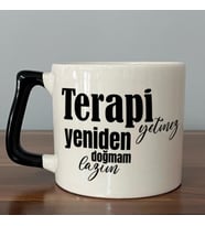 Terapi Yetmez Yeniden Doğmam Lazım Baskılı Siyah Kulplu D Kupa