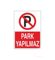 Park Yapılmaz Uyarı Levhası 60x90cm (Karışık)