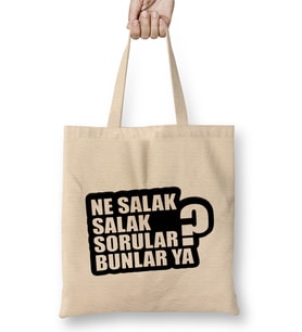 Ne Salak Salak Sorular Bunlar Ya Bez Çanta Uzun Saplı