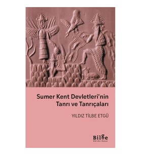 Sumer Kent Devletleri'nin Tanrı ve Tanrıçaları