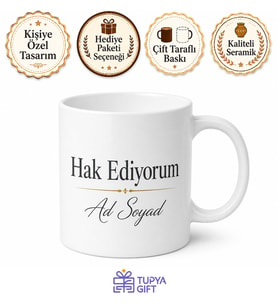 Hak Ediyorum Yazılı Baskılı Kupa Bardak Hediye Motivasyon Kupası