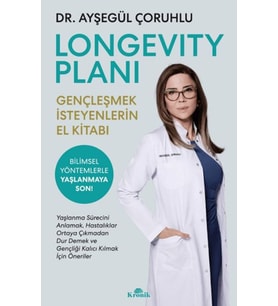 Longevity Planı - Gençleşmek İsteyenlerin El Kitabı