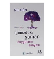 İçimizdeki Şaman Duyguların Simyası