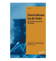 İslami Kalkınma İçin Bir Model İslami Ahlak Ekonomisinde Bir Yaklaşım
