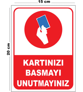 Metal Kartınızı Basmayı Unutmayınız 15cm x 20cm Uyarı Levhası Yönlendirme Tabelası